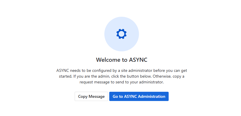 Welcome to ASYNC setup gate with admin configuration prompt